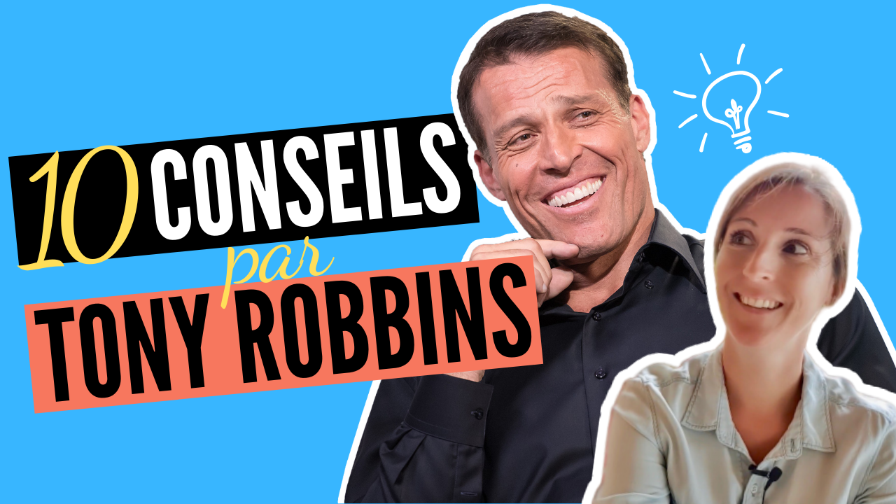 10 CONSEILS BUSINESS DE TONY ROBBINS